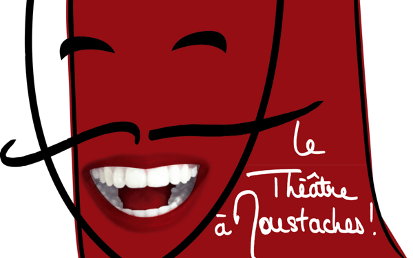 Le Théâtre à Moustaches