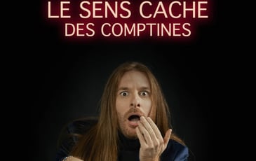 Le sens caché des comptines, un spectacle PAS pour les enfants