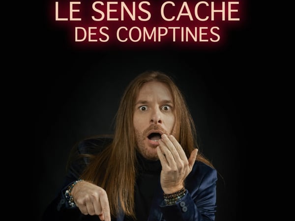 Le sens caché des comptines, un spectacle PAS pour les enfants