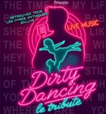 Dirty Dancing Le Tribute