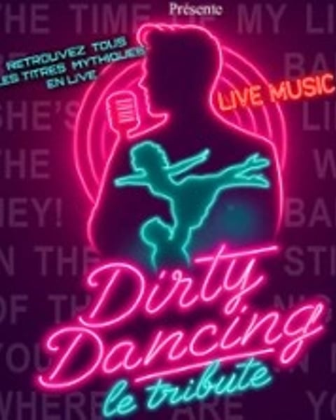 Dirty Dancing Le Tribute