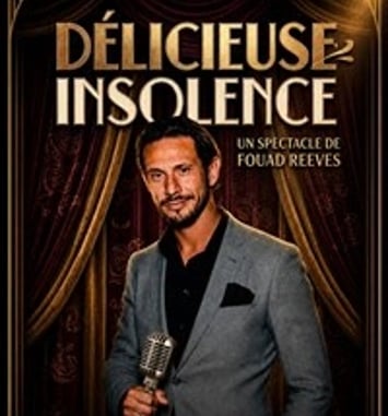 Fouad Reeves dans Délicieuse insolence