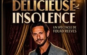 Fouad Reeves dans Délicieuse insolence
