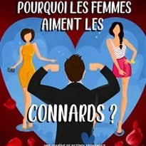 Pourquoi les femmes aiment les connards ?