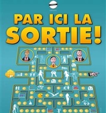 Par ici la sortie ! + soirée dansante