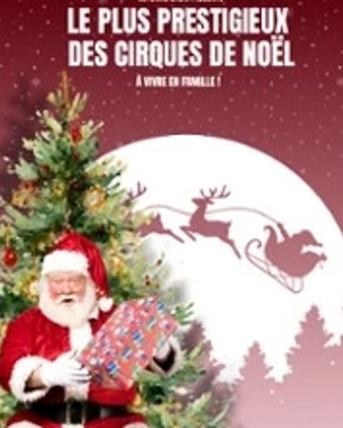 Le Grand Cirque de Noël - Compiègne
